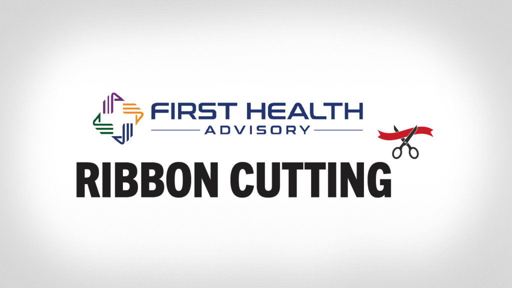 Ribbon Cutting: First Health Advisory