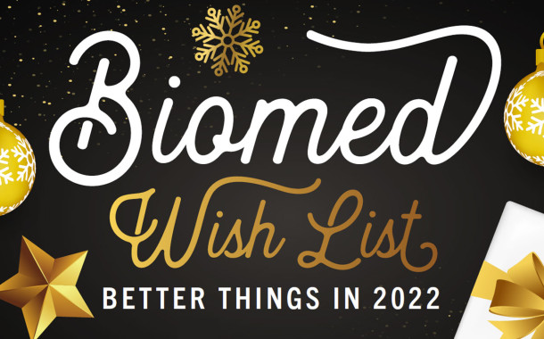 Biomed Wish List: Better Things in 2022