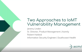 Webinar Explores Approaches to IoMT Vulnerability Management