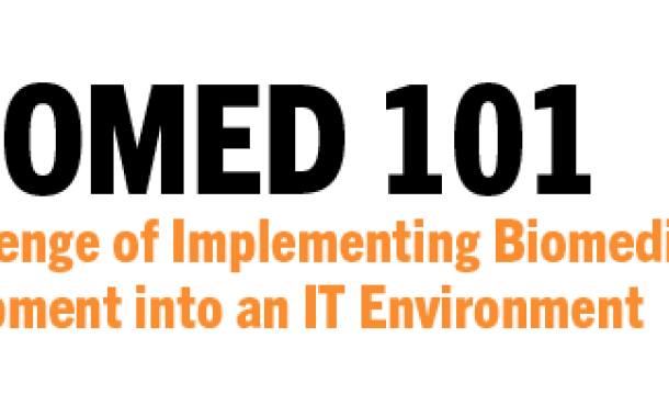 Biomed 101: Challenge of Implementing Biomedical Equipment into an IT Environment