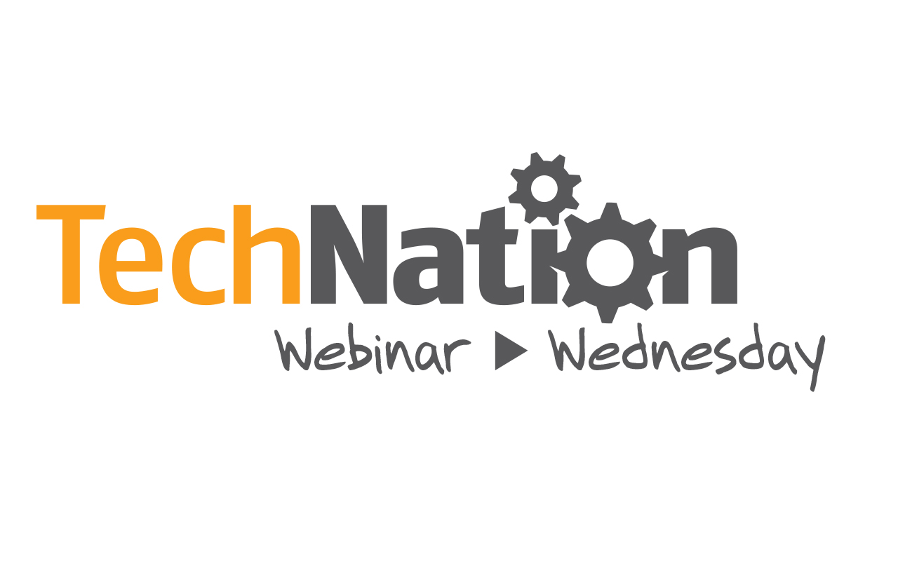 Webinar Wednesday: TechNation Webinars Continue to Deliver