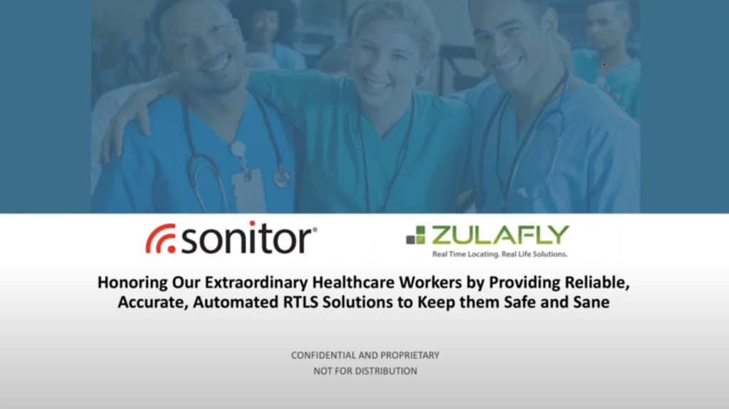 Honoring Our Extraordinary Healthcare Workers by Providing Reliable, Automated Tools like RTLS to Keep them Safe and Sane.