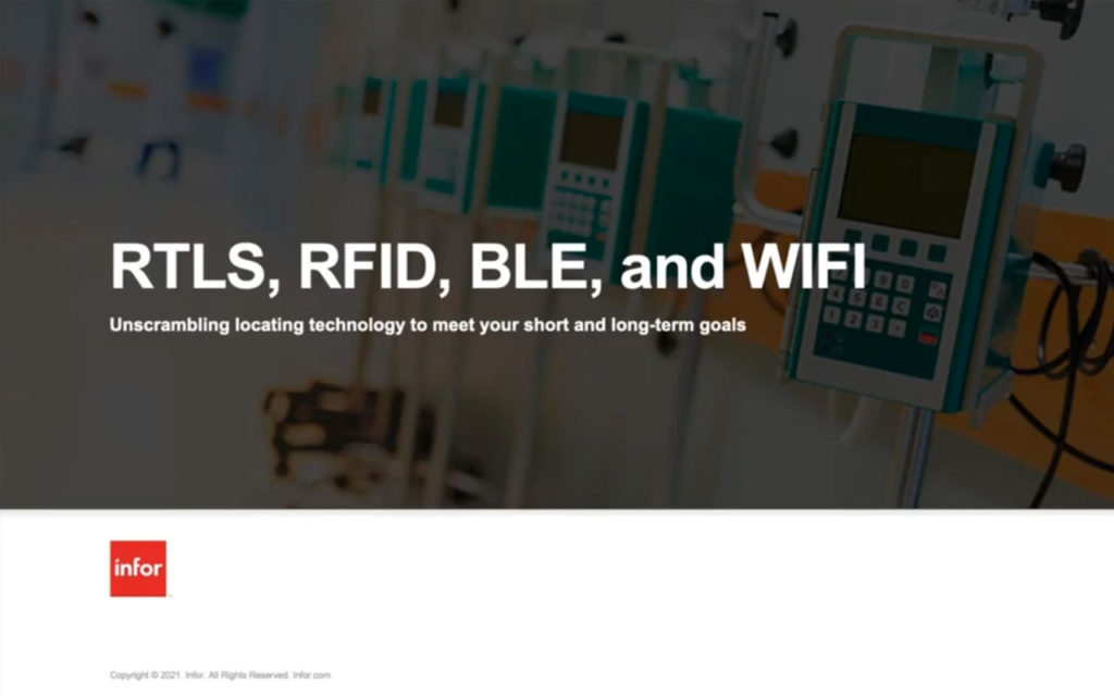 RTLS, RFID, BLE, WIFI - Unscrambling Locating Technology to Meet Both Your Short and Long-Term Goals