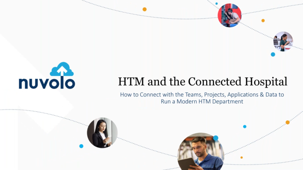 HTM and the Connected Hospital - How to Connect with the Teams, Projects, Applications and Data to Run a Modern HTM Department