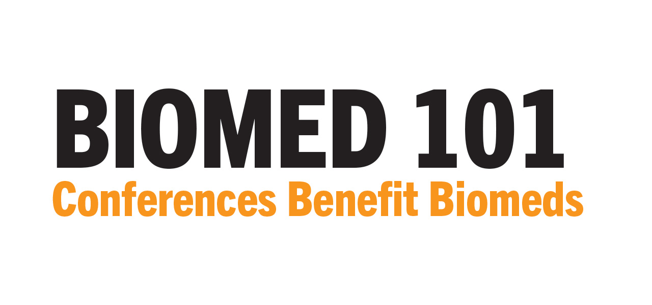 BIOMED 101: Conferences Benefit Biomeds
