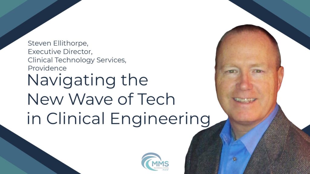 Expert Insights: Navigating the New Wave of Technology in Clinical Engineering